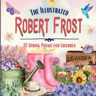 The Illustrated Robert Frost - Robert Frost