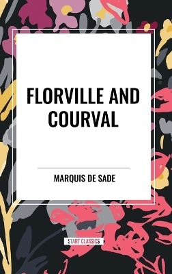 Florville and Courval - Marquis de Sade