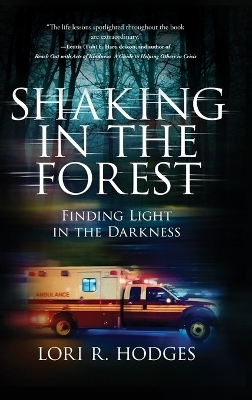 Shaking In The Forest - Lori R Hodges
