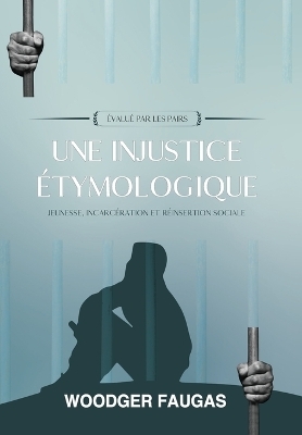 Une injustice �tymologique - Woodger Faugas