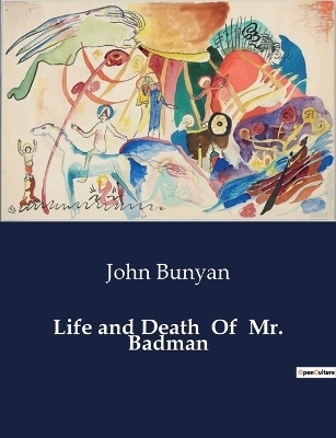 Life and Death Of Mr. Badman - John Bunyan