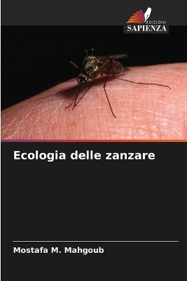 Ecologia delle zanzare - Mostafa M Mahgoub