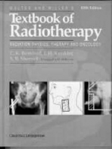 Textbook of Radiotherapy - Walter, J.; Miller, Harold