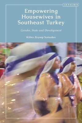 Empowering Housewives in Southeast Turkey - K�bra Zeynep Sariaslan