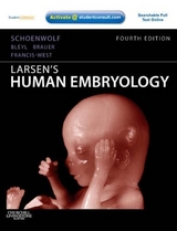 Larsen's Human Embryology - Schoenwolf, Gary C.; Bleyl, Steven B.; Brauer, Philip R.; Francis-West, Philippa H.