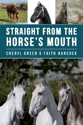 Straight From the Horse's Mouth - Cheryl Green, Faith Hancock