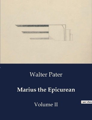 Marius the Epicurean - Walter Pater