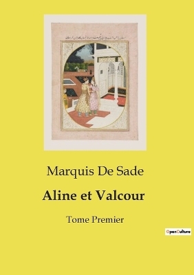 Aline et Valcour - Marquis de Sade