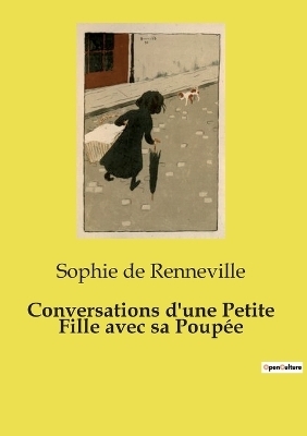 Conversations d'une Petite Fille avec sa Poup�e - Sophie De Renneville