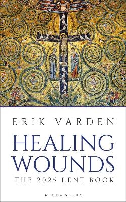 Healing Wounds - Fr Erik Varden