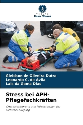 Stress bei APH-Pflegefachkr�ften - Gleidson de Oliveira Dutra, Leonardo C de �vila, Lais da Gama Dias