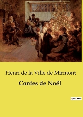 Contes de No�l - Henri De La Ville De Mirmont