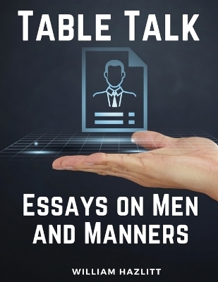 Table Talk -  William Hazlitt