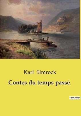 Contes du temps pass� - Karl Simrock