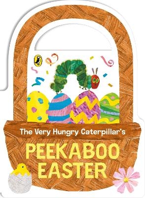 The Very Hungry Caterpillar's Peekaboo Easter - Eric Carle