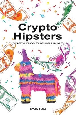 Crypto Hipsters - Ryan Ham