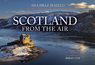 Scotland From the Air - Shahbaz Majeed