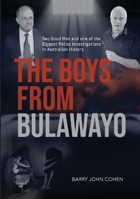 The Boys from Bulawayo - Barry John Cohen