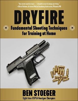 Dryfire Reloaded - Ben Stoeger