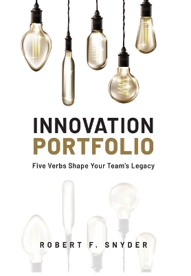 Innovation Portfolio - Robert F Snyder