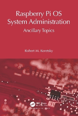 Raspberry Pi OS System Administration - Robert M Koretsky