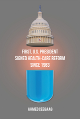 First, U.S. President Signed Health-Care Reform Since 1963 -  Ahmed Ceegaag