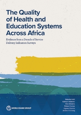 The Quality of Health and Education Systems Across Africa - Roberta Gatti, Kathryn Andrews, Jigyasa Sharma, Ruben Connor, Andres Yi-Chang