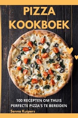 Pizza Kookboek -  Senna Kuipers