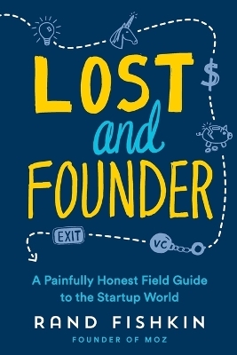 Lost and Founder - Rand Fishkin