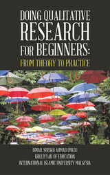 Qualitative Research for Beginners -  Ismail Sheikh Ahmad Ph.D.