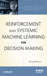 Reinforcement and Systemic Machine Learning for Decision Making - Parag Kulkarni