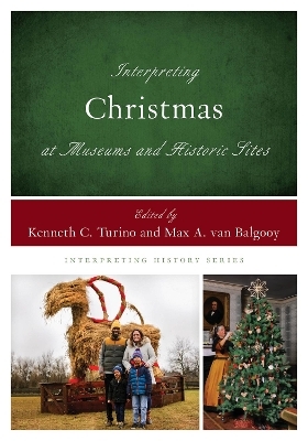 Interpreting Christmas at Museums and Historic Sites - 