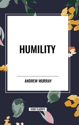 Humility - Dr Andrew Murray