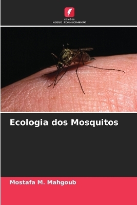 Ecologia dos Mosquitos - Mostafa M Mahgoub