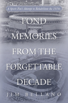 Fond Memories From the Forgettable Decade - Jim Bellano