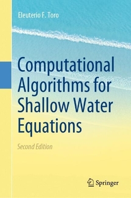 Computational Algorithms for Shallow Water Equations - Eleuterio F. Toro