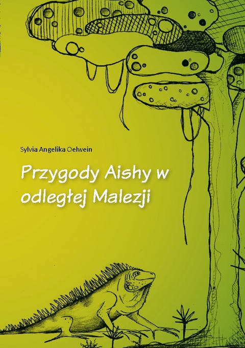 Przygody Aishy w odlegtej Malezji - Sylvia Angelika Oelwein