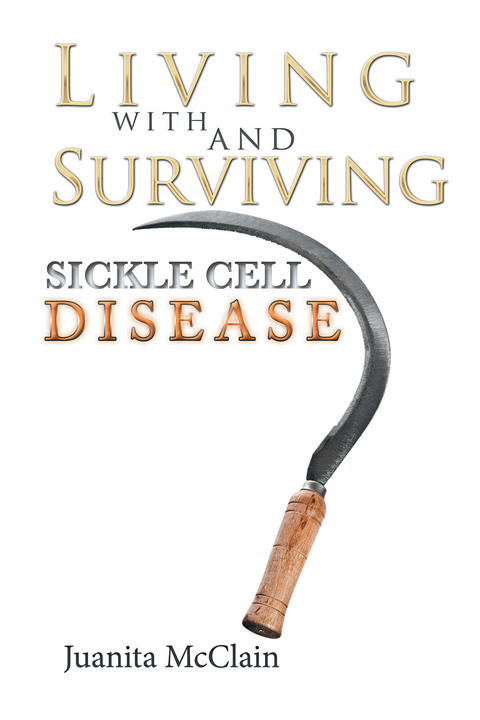 Living with and Surviving Sickle Cell Disease - Juanita McClain