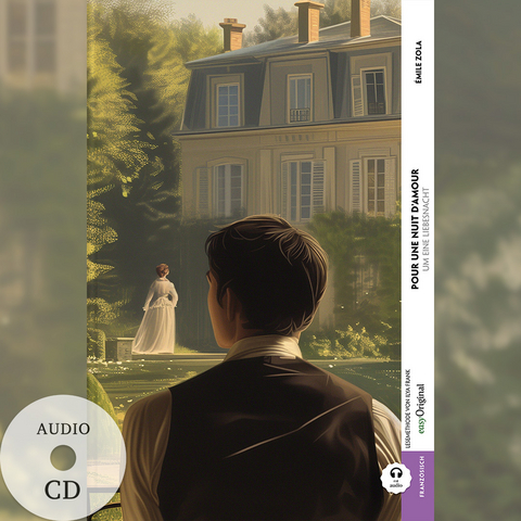 Pour une nuit d’amour / Um eine Liebesnacht (Buch + Audio-CD) - Frank-Lesemethode - Kommentierte zweisprachige Ausgabe Französisch-Deutsch - Émile Zola