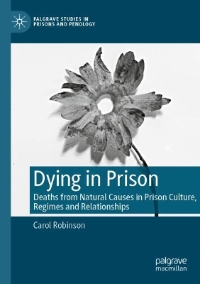 Dying in Prison - Carol Robinson