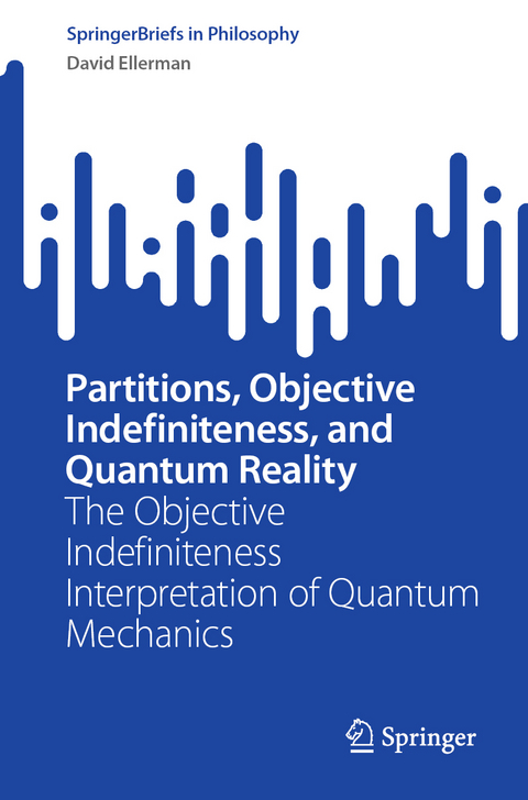 Partitions, Objective Indefiniteness, and Quantum Reality - David Ellerman