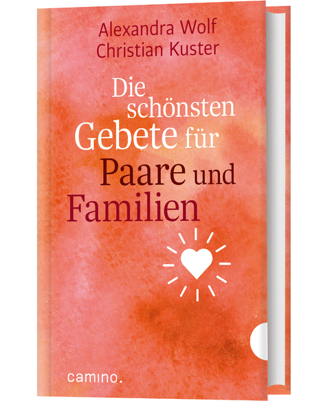 Die schönsten Gebete für Paare und Familien - Christian Kuster, Alexandra Wolf