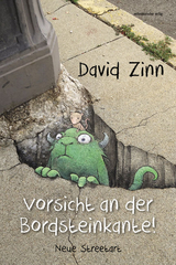 Vorsicht an der Bordsteinkante! - David Zinn