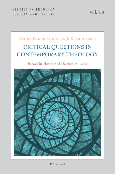 Critical Questions in Contemporary Theology: Essays in Honour of Dermot A. Lane - 