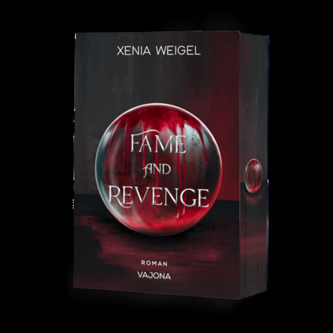 Fame and Revenge - Xenia Weigel