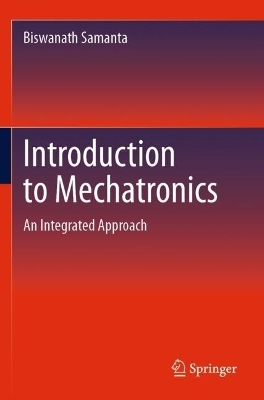 Introduction to Mechatronics - Biswanath Samanta