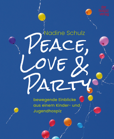 Peace, Love &amp; Party - Nadine Schulz