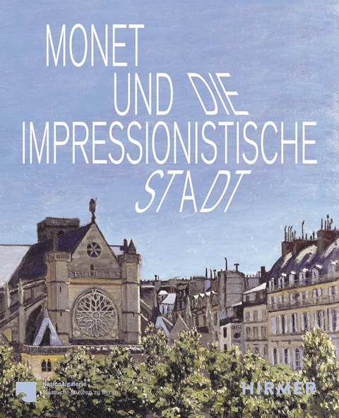 Monet und die impressionistische Stadt - 
