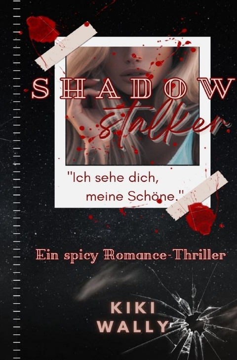 Shadow / Shadowstalker - Ich sehe dich, meine Schöne - Kiki Wally