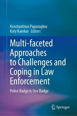 Multi-faceted Approaches to Challenges and Coping in Law Enforcement - 